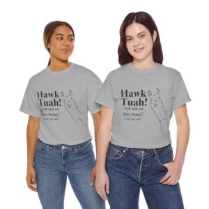 Hawk Tuah Unisex Tshirt